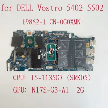 19862-1 Материнская плата для ноутбука Dell Vostro 5402 5502 Процессор: I5-1135G7 Графический процессор: N17S-G3-A1 2G CN-0G0XMN 0G0XMN G0XMN Тест В порядке