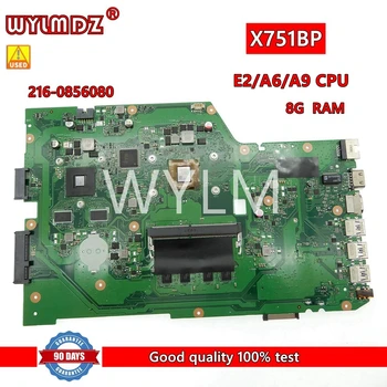 X751BP E2/A6/A9 Процессор 8G Оперативная память Материнская плата для ноутбука Asus X751B X751BP X751 X751B F751B R752B K751B A751B Материнская плата для ноутбука