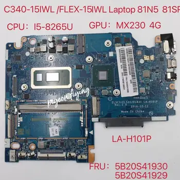 для Lenovo Ideapad C340-15IWL/FLEX-15IWL Материнская плата ноутбука Процессор: I5-8265U Графический процессор: MX230 4G LA-H101P FRU: 5B20S41930 5B20S4129