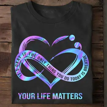Ничего страшного, если Единственное, что вы делаете сегодня, - это Рубашка Breath Your Life Matters, Su