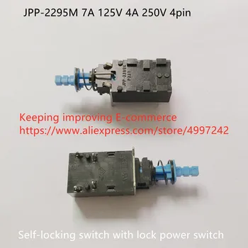 Оригинальный новый 100% JPP-2295M 7A 125 В 4A 250 В 4-контактный самоблокирующийся переключатель с блокировкой выключателя питания